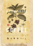 2014高分美國紀錄片 一部關於咖啡的電影 A Film about Coffee 英語中字 盒裝1碟