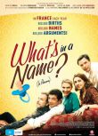 2012法國高分喜劇《起名風波/名字/What's in a Name》帕特裏克·布魯爾.法語中字