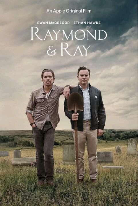 2022美國電影 雷蒙德和雷/Raymond and Ray 伊萬·麥克格雷格 英語中字 2022美國電影 雷蒙德和雷/Raymond and Ray 伊萬·麥克格雷格 英語中字