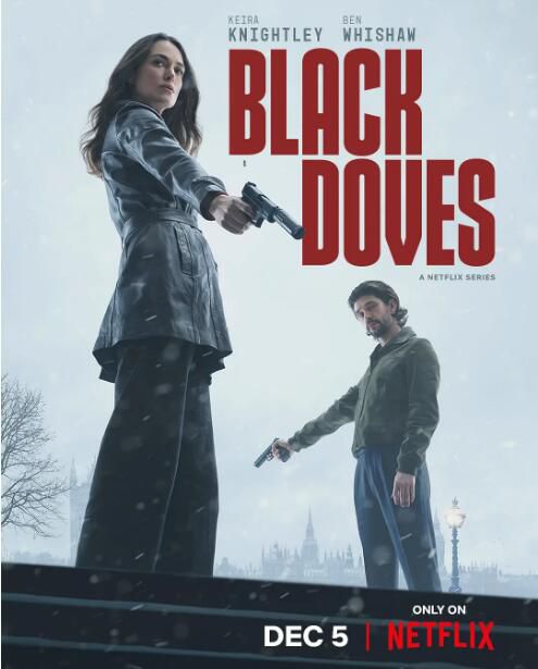 2024英劇《黑鴿/Black Doves 第一季》凱拉·奈特莉 英語中字 盒裝1碟 2024英劇《黑鴿/Black Doves 第一季》凱拉·奈特莉 英語中字 盒裝1碟