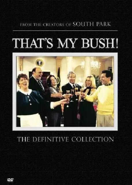 2001高分美國電影 咱的小布什 That's My Bush 蒂姆斯·伯特姆斯 英語中字 盒裝2碟 2001高分美國電影 咱的小布什 That's My Bush 蒂姆斯·伯特姆斯 英語中字 盒裝2碟