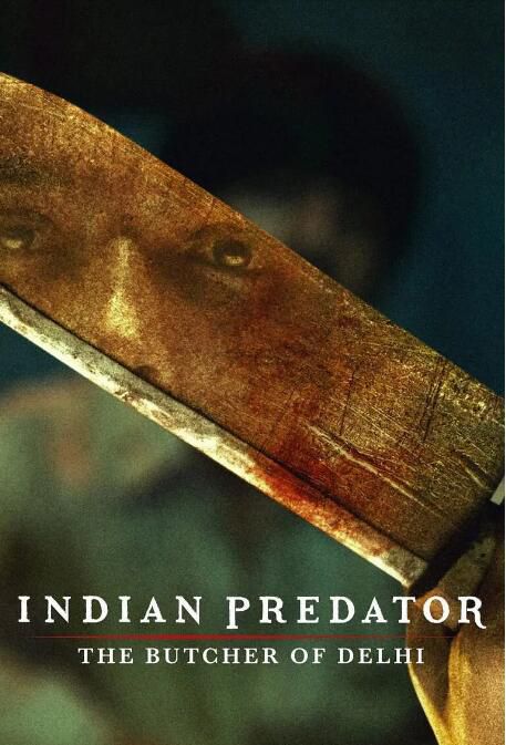 2023印度紀錄片《印度連環殺手檔案：德里屠夫/Indian Predator》印地語中字 盒裝1碟