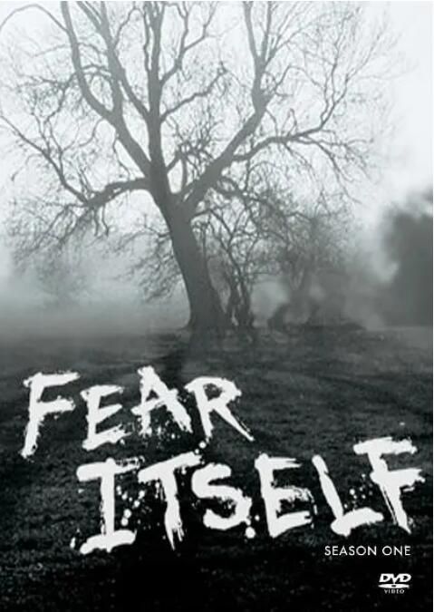 2009美劇 恐怖之源/恐懼本身/Fear Itself Nathaniel Arcand 英語中字 3碟 2009美劇 恐怖之源/恐懼本身/Fear Itself Nathaniel Arcand 英語中字 3碟