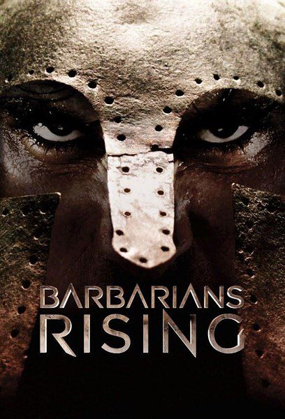 野蠻人掘起/蠻族崛起/Barbarians Rising 第一季（紀錄片）